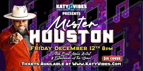 Mister Houston Live at Katy Vibes!