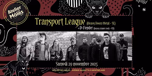 Transport League (Heavy Doom Metal) + D-Fender \u00e0 l'Atelier des M\u00f4les de Montb\u00e9liard