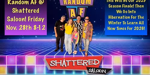 Random AF - Black Out Friday - FINAL SHOW OF 2025 at Shattered