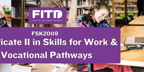 Certificate II in Skills for Work & Vocational Pathways -START ANYTIME!