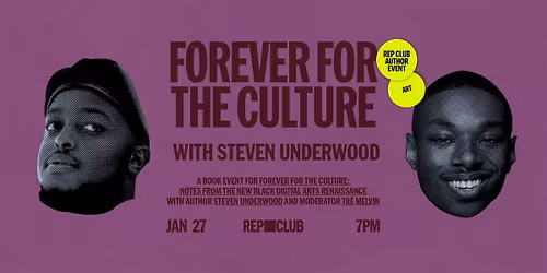 BOOK EVENT: Forever For The Culture w\/ Steven Underwood & Tr\u00e9 Melvin
