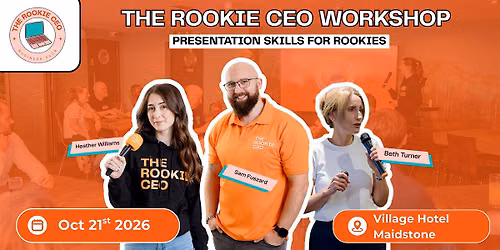 The Rookie CEO Workshop - Presentation Skills For Rookies