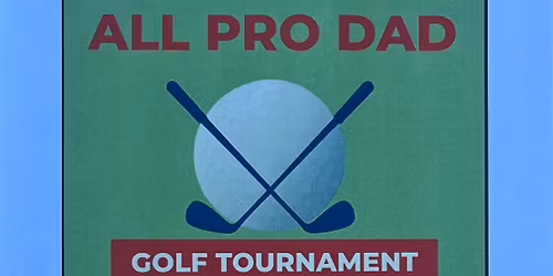 All Pro Dad Golf Tournament
