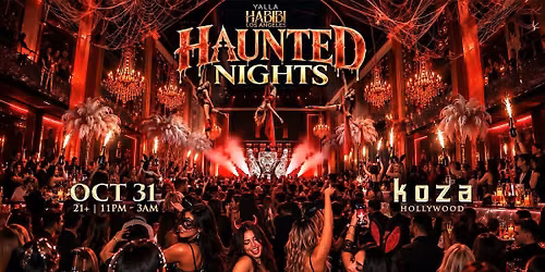 Yalla Habibi LA: Haunted Nights - Arabic Halloween Party @ KOZA Hollywood
