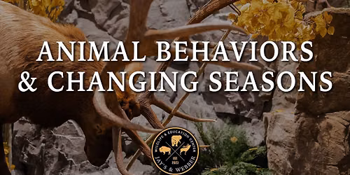 Animal Behaviors & Changing Seasons-A Conservation Classroom Event
