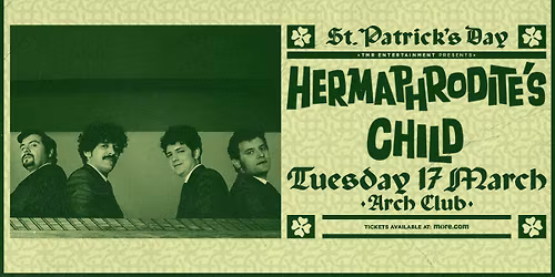 HERMAPHRODITE\u2019S CHILD - ST. PATRICK\u2019S ROCK \u2019N\u2019 ROLL PARTY \ud83c\udf40 - 17.05 - ARCH CLUB