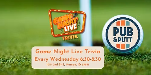 Game Night Live Trivia is at Pub and Putt!