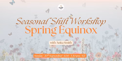 Seasonal Shift Workshop: Spring Equinox
