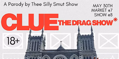 Clue *the Drag Show: a Parody by Thee Silly Smut Show