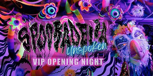 First-To-View VIP Opening Night| Spookadelia Immersive Art Experience