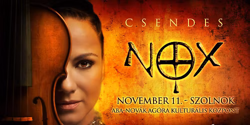 NOX - Csendes \/\/ Szolnok