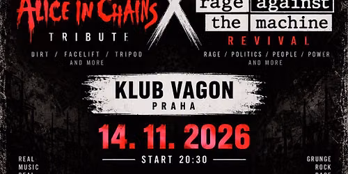 ALICE IN CHAINS Tribute & RAGE AGAINST THE MACHINE Revival