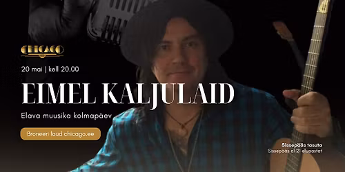 20.05 Eimel Kaljulaid live @ Chicago 1933