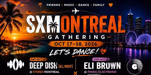 SXMONTREAL GATHERING \u2014 OCT 17\u201318, 2026 \u2014 LET\u2019S DANCE!