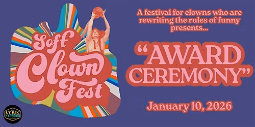 Award Ceremony | Soft Clown Fest Closing Ceremony