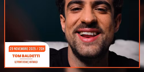 29.11.2025 I TOM BALDETTI - LE POINT D'EAU, OSTWALD
