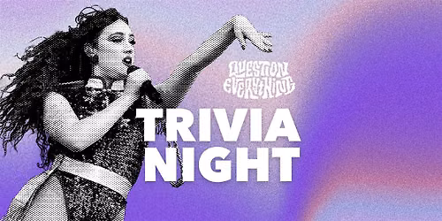 Question Everything Trivia @ 10 DEAN - Sloane