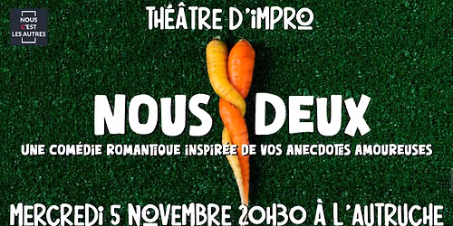Nous Deux - Th\u00e9\u00e2tre d'impro - Nous C'est les Autres 