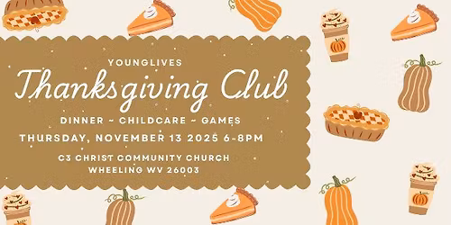 YoungLives Thanksgiving Club! Thurs, Nov 13 6-8pm!