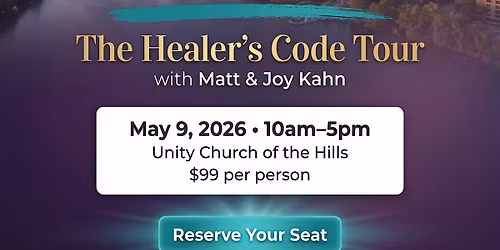 Healer's Code Tour: 1 Day Live Immersion with Matt and Joy Kahn
