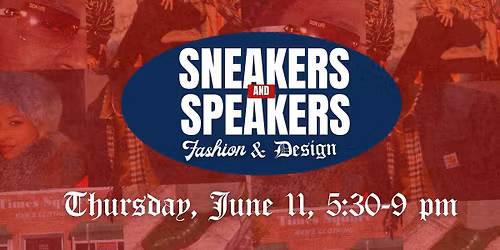 Sneakers & Speakers: Fashion & Design
