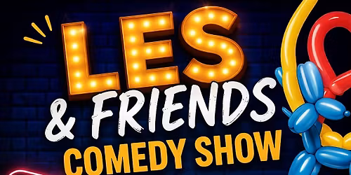 Les & Friends Comedy Show