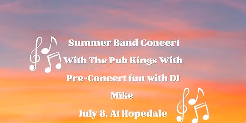 Summer Band Concert with The Pub Kings and Pre-Concert Fun With DJ Mike