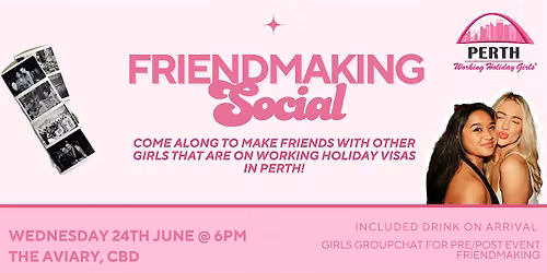Friendmaking Social | Perth Working Holiday Girls