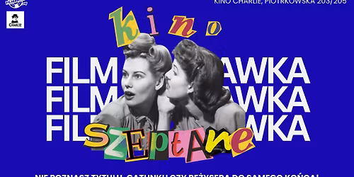 Kino Szeptane x Filmawka vol.2 | Kino Charlie