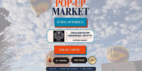\ud83c\udf88 Balloon Fiesta Weekend Pop-Up Market \u2013 October 11 at Oasis Event Center