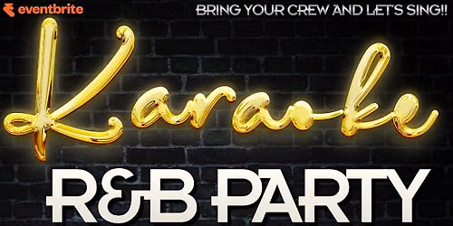 R&B Karaoke Party!