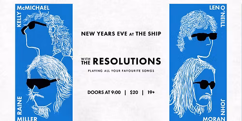 NYE @ The Ship w\/ THE RESOLUTIONS