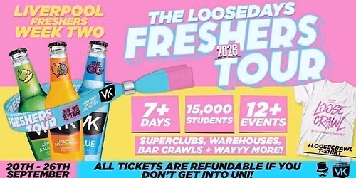 THE OFFICIAL VK X LOOSEDAYS LIVERPOOL FRESHERS WEEK TWO BAND 2026 🤩💕 LESS THAN 50P PER EVENT 🪩⚡️ 7+ DAYS - 12+ EVENTS // INCLUDES TROPILOCO, UNIT.90, SUPERCLUBS, WAREHOUSES, BAR CRAWLS + WAYYY MORE!!