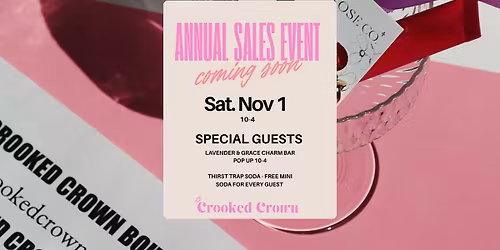 CROOKED CROWNS 4TH ANNUAL SALES EVENT