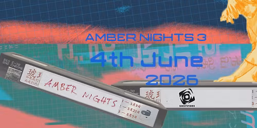 AMBER NIGHTS #3: \u201dSolo Together\u201d + Special guest: Slowz Nguyen