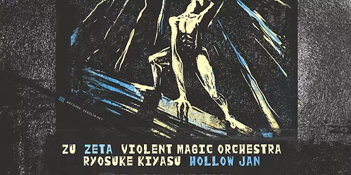 Complexity Fest 2026: Ryosuke Kiyasu, Zeta, ZU, Violent Magic Orchestra, Hollow Jan & meer