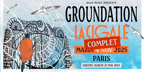 COMPLET - GROUNDATION - La Cigale *Paris - Mardi 04 Novembre 2025