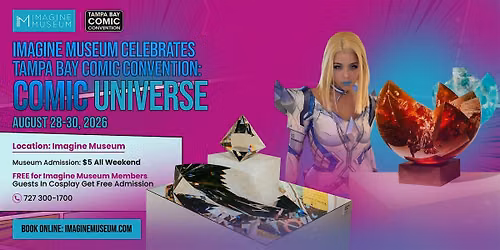Imagine Museum Celebrates Tampa Bay Comic Convention: Comic Universe