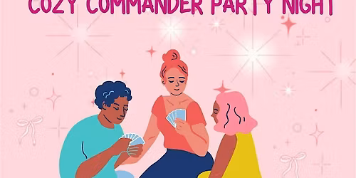 COZY COMMANDER PARTY NIGHT \u2728