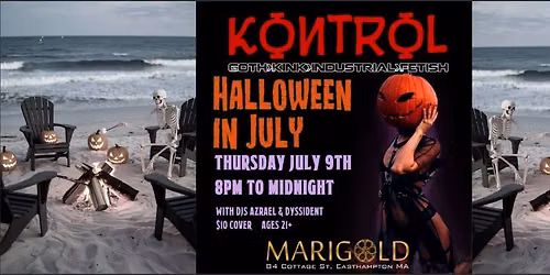 HALLOWEEN IN JULY ::Kontrol::