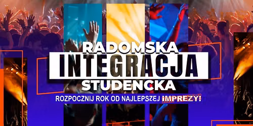 Radomska Integracja Studencka \u2606 3.10 \u2606 Najwi\u0119ksza Studencka Impreza w Radomiu \u2606