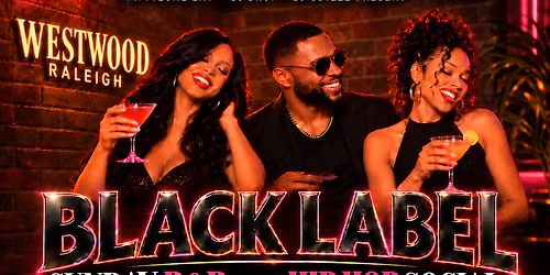 WESTWOOD Black Label Sundays: R&B & Hip-Hop Social