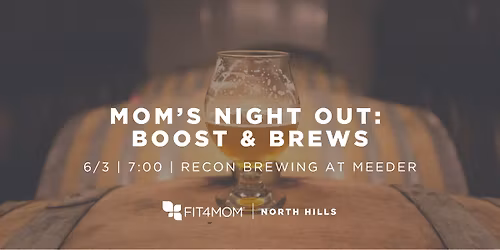 Mom's Night Out: Boost & Brews