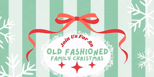 Old Fashioned Family Christmas