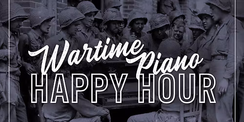 Wartime Piano New Year's Eve Happy Hour