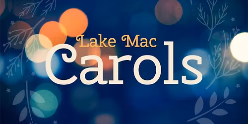 Lake Mac Carols