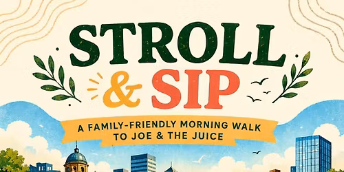 Stroll &amp; Sip