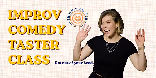 Improv Comedy Taster for All Levels with Improv-on-Sea