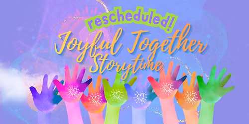 Joyful Together Storytime - New Date!
