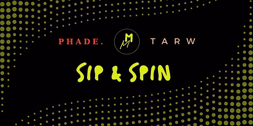 SIP and SPIN - Muscle Memory x Studio Tarw x Phade